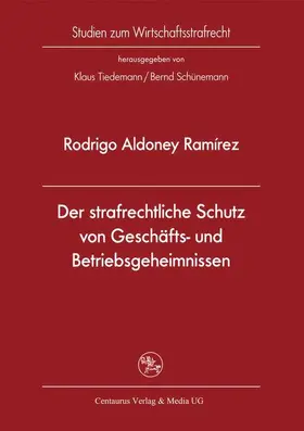 Der strafrechtliche Schutz von Geschäfts- und Betriebsgeheimnissen