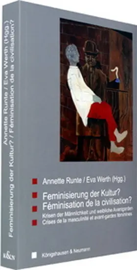 Feminisierung der Kultur? /Féminisation de la civilisation?