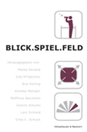 Blick. Spiel. Feld