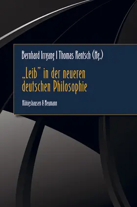 „Leib” in der neueren deutschen Philosophie