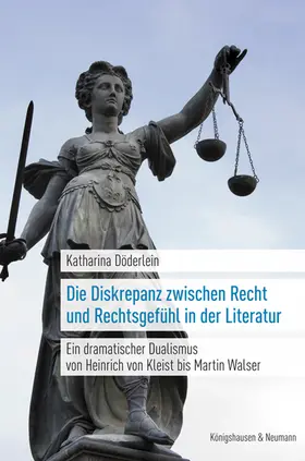 Die Diskrepanz zwischen Recht und Rechtsgefühl in der Literatur