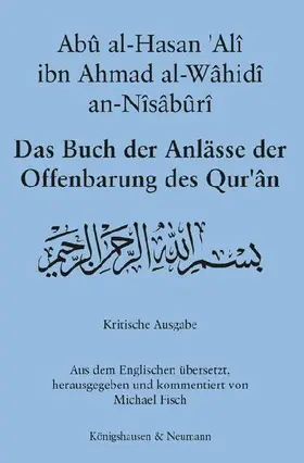 Das Buch der Anlässe der Offenbarung des Qur'ân