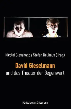 David Gieselmann und das Theater der Gegenwart
