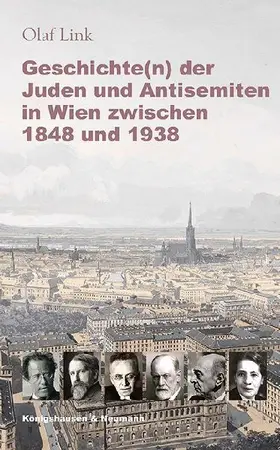 Geschichte(n) der Juden und Antisemiten in Wien zwischen 1848 und 1938