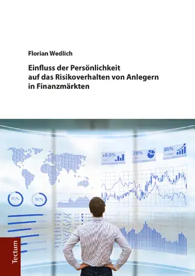 Einfluss der Persönlichkeit auf das Risikoverhalten von Anlegern in Finanzmärkten