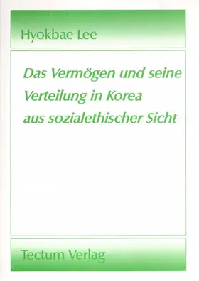 Das Vermögen und seine Verteilung in Korea aus sozialethischer Sicht