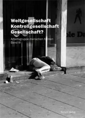Weltgesellschaft Kontrollgesellschaft Gesellschaft?