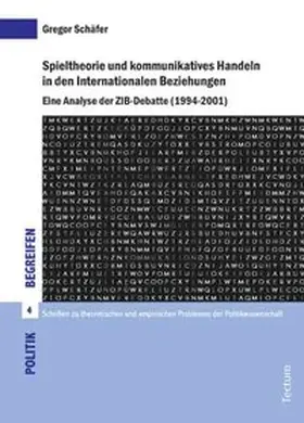 Spieltheorie und kommunikatives Handeln in den Internationalen Beziehungen