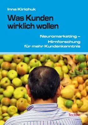 Was Kunden wirklich wollen