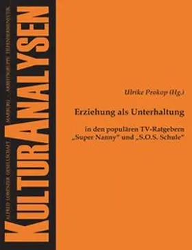 Erziehung als Unterhaltung in den populären TV-Ratgebern "Super Nanny" und "S.O.S. Schule"