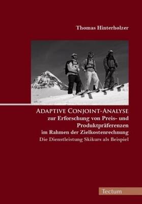 Hinterholzer, T: Adaptive Conjoint-Analyse
