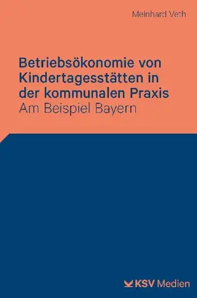 Betriebsökonomie von Kindertagesstätten in der kommunalen Praxis