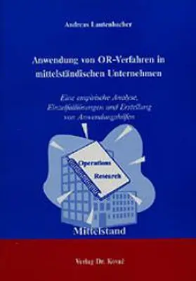 Anwendung von OR-Verfahren in mittelständischen Unternehmen