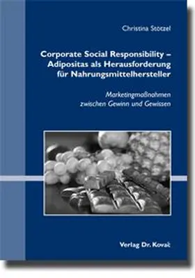 Corporate Social Responsibility – Adipositas als Herausforderung für Nahrungsmittelhersteller