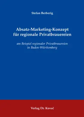 Absatz-Marketing-Konzept für regionale Privatbrauereien