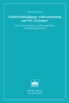 Kollektivbeleidigung, Volksverhetzung und "lex Tucholsky
