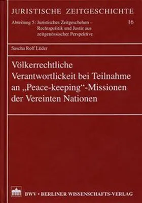 Völkerrechtliche Verantwortlichkeit bei Teilnahme an "Peace-keeping"– Missionen der Vereinten Nationen