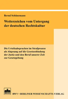 Wetterzeichen vom Untergang der deutschen Rechtskultur