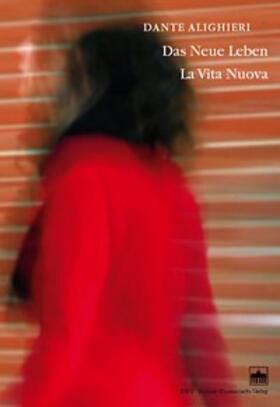 Das Neue Leben. La Vita Nuova