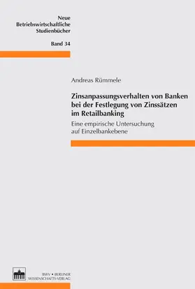 Zinsanpassungsverhalten von Banken bei der Festlegung von Zinssätzen im Retailbanking