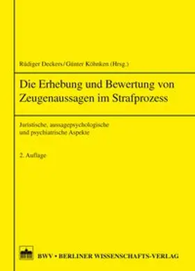 Die Erhebung von Zeugenaussagen im Strafprozess