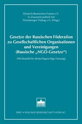Gesetze der Russischen Föderation zu Gesellschaftlichen Organisationen und Vereinigungen (Russische „NGO-Gesetze“)