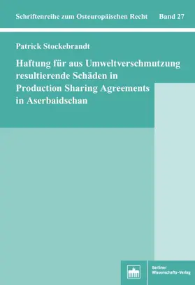 Haftung für aus Umweltverschmutzung resultierende Schäden in Production Sharing Agreements in Aserbaidschan