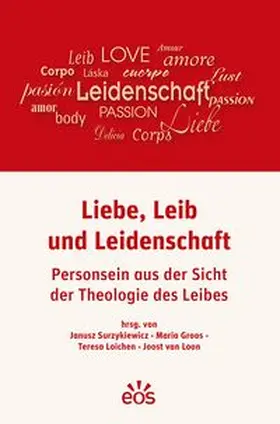 Liebe, Leib und Leidenschaft