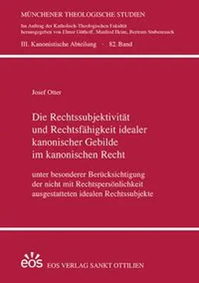 Die Rechtssubjektivität und Rechtsfähigkeit idealer kanonischer Gebilde im kanonischen Recht