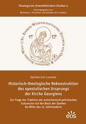 Historisch-theologische Rekonstruktion des apostolischen Ursprungs der Kirche Georgiens