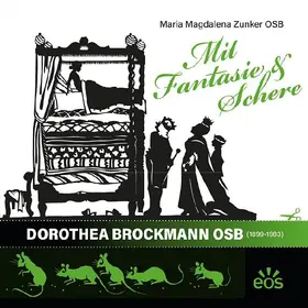 Mit Fantasie und Schere - Sr. Dorothea Brockmann OSB (1899-1983)