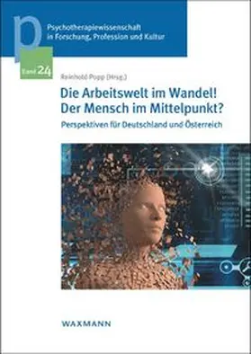 Die Arbeitswelt im Wandel! Der Mensch im Mittelpunkt?