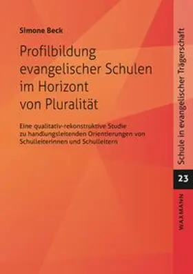 Profilbildung evangelischer Schulen im Horizont von Pluralität