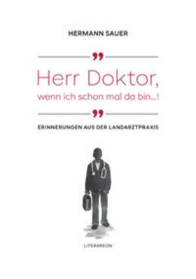 'Herr Doktor, wenn ich schon mal da bin ...!'