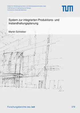 System zur integrierten Produktions- und Instandhaltungsplanung