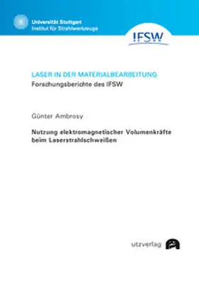 Nutzung elektromagnetischer Volumenkräfte beim Laserstrahlschweißen