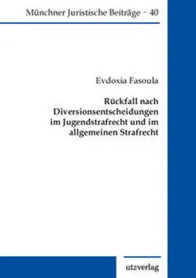 Rückfall nach Diversionsentscheidungen im Jugendstrafrecht und im allgemeinen Strafrecht