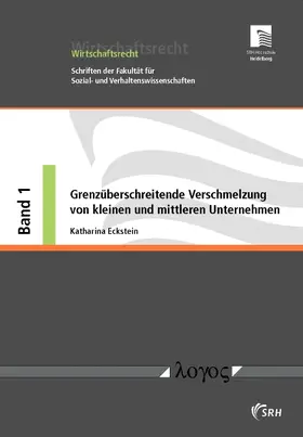 Grenzüberschreitende Verschmelzung von kleinen und mittleren Unternehmen auf Grundlage der aktuellen Gesetzesentwicklung in Deutschland