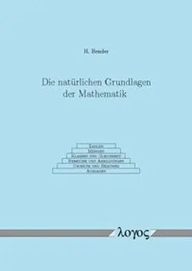 Die natürlichen Grundlagen der Mathematik
