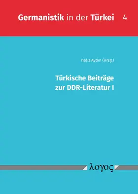 Türkische Beiträge zur DDR-Literatur I