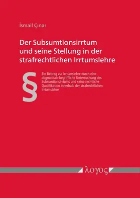 Der Subsumtionsirrtum und seine Stellung in der strafrechtlichen Irrtumslehre