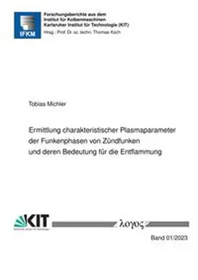 Ermittlung charakteristischer Plasmaparameter der Funkenphasen von Zündfunken und deren Bedeutung für die Entflammung