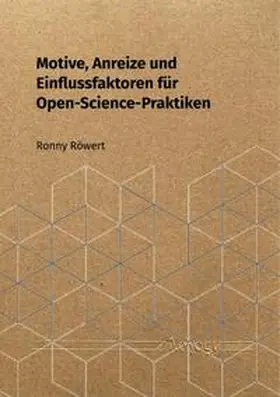 Motive, Anreize und Einflussfaktoren für Open-Science-Praktiken