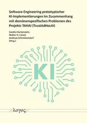 Software Engineering prototypischer KI-Implementierungen im Zusammenhang mit domänenspezifischen Problemen des Projekts TAHAI (TrustAdHocAI)