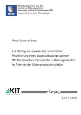 Ein Beitrag zur erweiterten numerischen Modellierung eines abgasturboaufgeladenen Nfz–Dieselmotors mit variabler Turbinengeometrie im Rahmen der Motorprozesssimulation