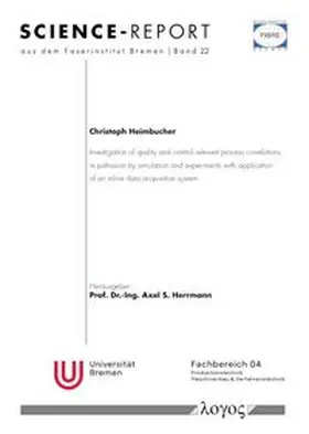Investigation of quality and control relevant process correlations in pultrusion by simulation and experiments with application of an inline data acquisition system