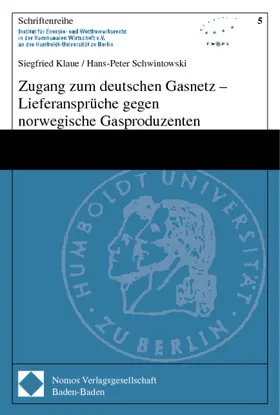 Zugang zum deutschen Gasnetz - Lieferansprüche gegen norwegische Gasproduzenten