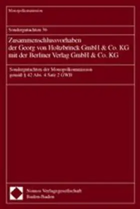 Sondergutachten 36. Zusammenschlussvorhaben der Georg von Holtzbrinck GmbH & Co. KG mit der Berliner Verlag GmbH & Co. KG