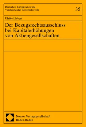 Der Bezugsrechtsausschluss bei Kapitalerhöhungen von Aktiengesellschaften