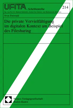 Die private Vervielfältigung im digitalen Kontext am Beispiel des Filesharing